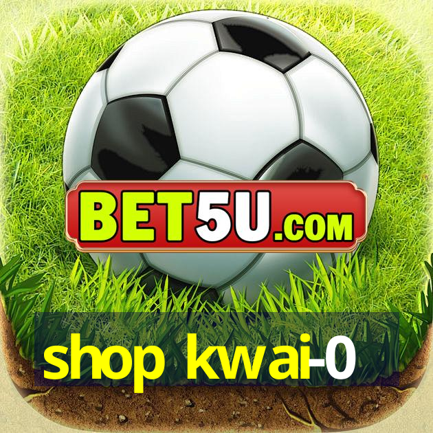 shop kwai